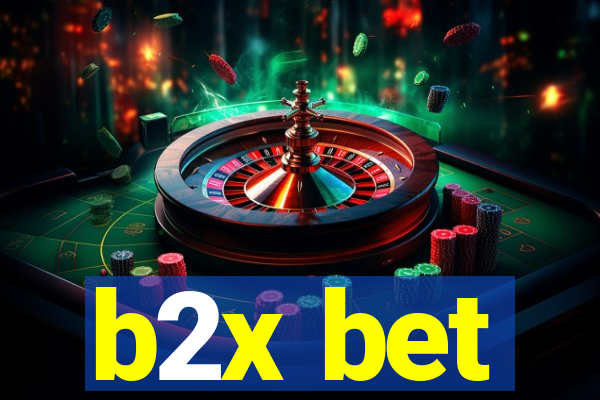 b2x bet